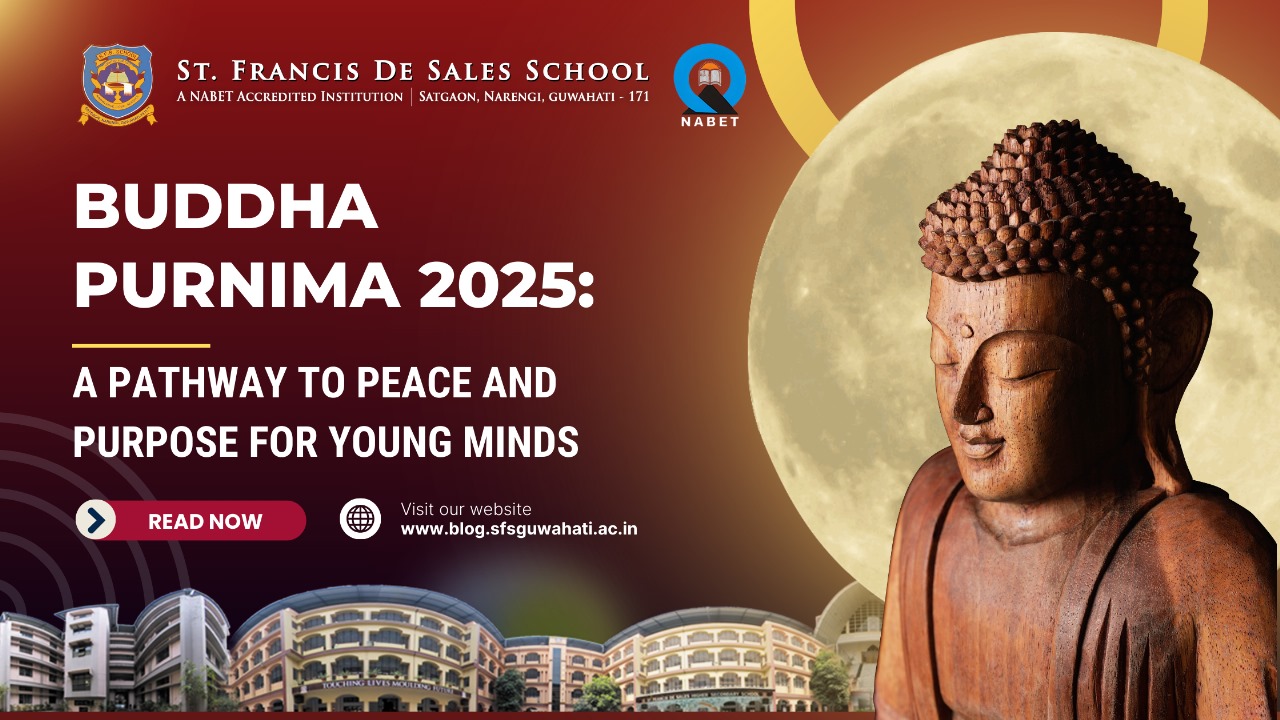 BUDDHA PURNIMA 2025: A PATHWAY TO PEACE AND PURPOSE FOR YOUNG MINDS